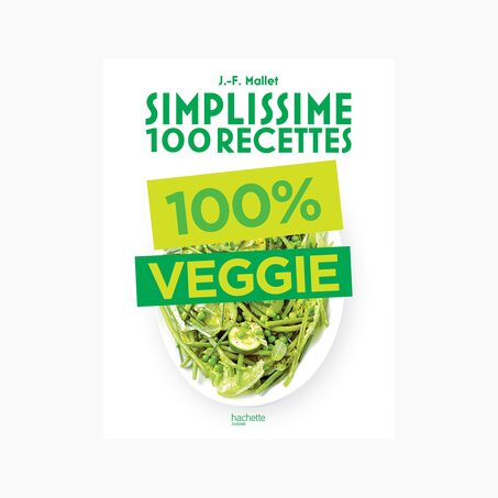 Hachette Pratique Livre culinaire SIMPLISSIME 100% VEGGIE