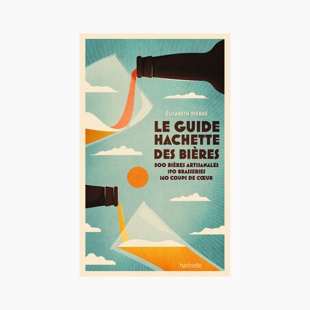 Pratique Livre culinaire GUIDE HACHETTE DES BIÈRES