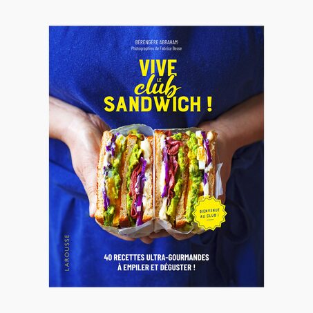 Hachette Pratique Livre culinaire VIVE LE CLUB SANDWICH !