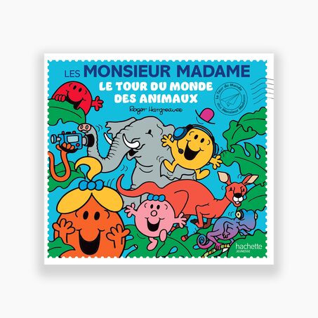 Hachette Pratique Livre enfant LES MONSIEUR MADAME LE TOUR DU MONDE DES ANIMAUX