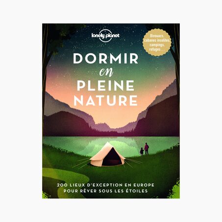 Lonely planet Livre voyage et DORMIR EN PLEINE NATURE