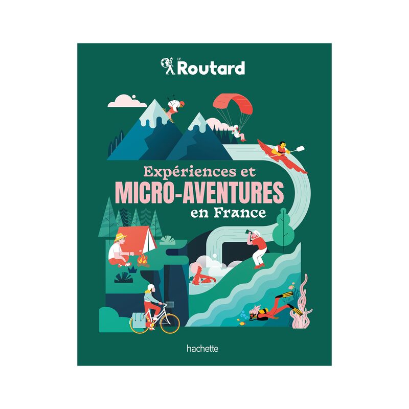 Livre voyage et nature EXPÉRIENCES ET MICRO-AVENTURES EN FRANCE