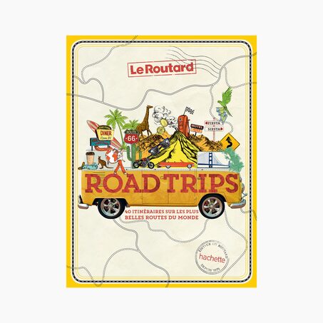 Hachette Pratique Livre voyage et nature ROAD TRIPS