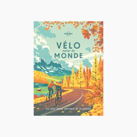 Lonely planet Livre voyage et nature VÉLO AUTOUR DU MONDE