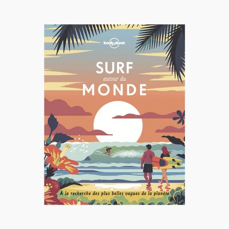 Lonely planet Livre voyage et nature SURF AUTOUR DU MONDE