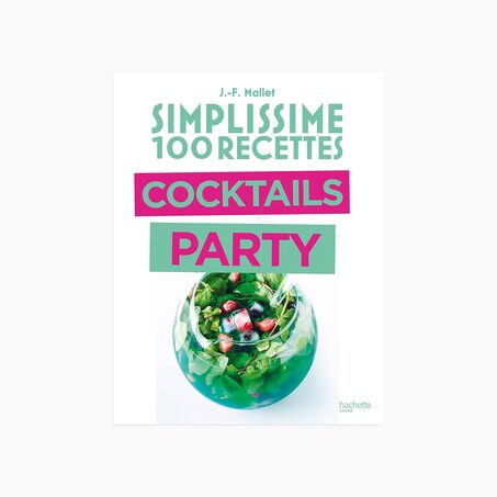 Hachette Pratique Livre culinaire SIMPLISSIME COCKTAIL PARTY