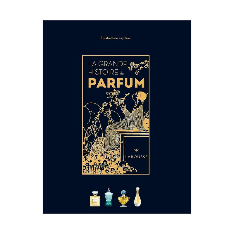 Livre mode LA GRANDE HISTOIRE DU PARFUM