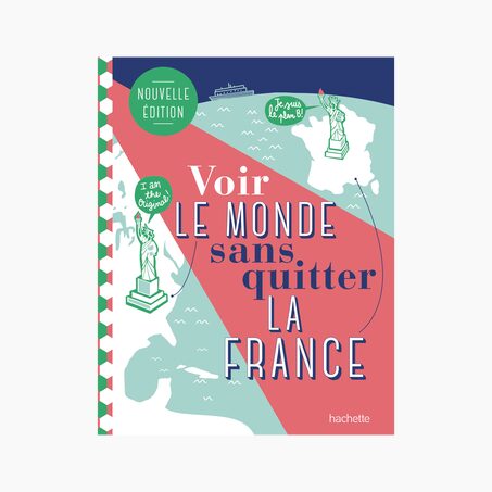 Livre voyage et nature VOIR LE MONDE SANS QUITTER LA FRANCE