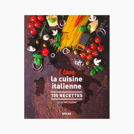 Livre culinaire I LOVE LA CUISINE ITALIENNE