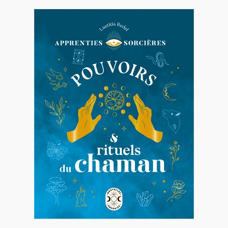 Livre bien-être APPRENTIES SORCIÈRES : POUVOIRS ET RITUELS DU CHAMAN