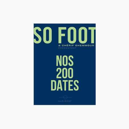 Hachette Pratique Livre sport SO FOOT - NOS 200 DATES