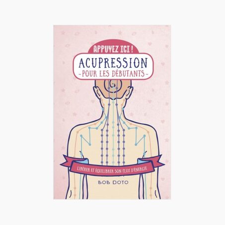 Livre bien-être ACUPRESSION POUR LES DÉBUTANTS