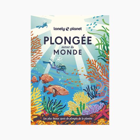 Lonely planet Livre voyage et nature PLONGÉE AUTOUR DU MONDE