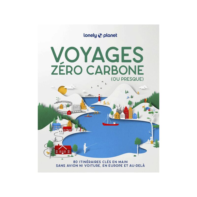 Livre voyage et nature VOYAGES ZÉRO CARBONE