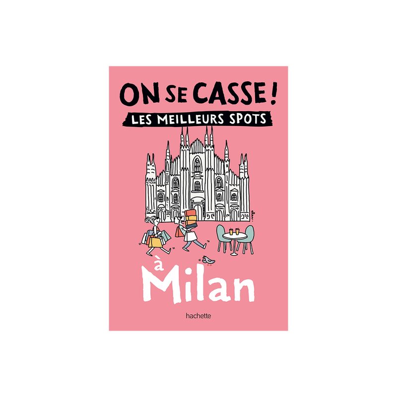 Livre voyage et nature ON SE CASSE ! LES MEILLEURS SPOTS À MILAN